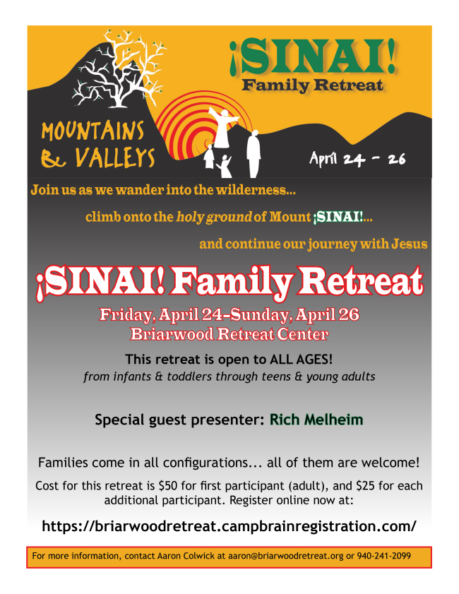 ¡SINAI! Family Retreat: Mountains and Valleys, Friday, April 24-Sunday, April 26. Special guest presenter: Rich Melheim
