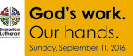 God's Work. Our Hands. Sunday, September 11, 2016