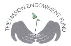 The Mission Endowment Fund [Image description: Two hands, palms up, fingers touching, cup a growing seedling with two small leaves. Across the top, the words "The Mission Endowment Fund