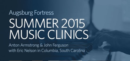 Augsburg Fortress Summer 2015 Music Clinics